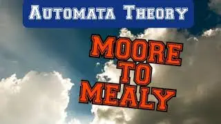Moore to Mealy machine| automata