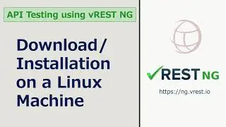 API Testing - Download / Installation on a Linux Machine