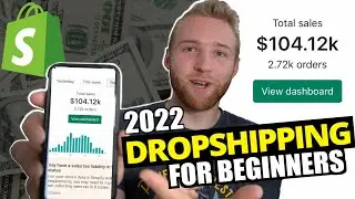 How To Make $100k Dropshipping on Shopify in 2022 (TUTORIAL)
