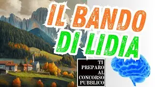 TI PREPARO AL CONCORSO PUBBLICO:  IL BANDO DI LIDIA