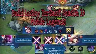 Build Lesley Tersakit SEASON 19 MOBILE LEGENDS !! Lesley Auto Meta