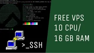 Free VPS 10 CPU + 16 GB RAM Support SSH 24/7 🔥