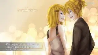 luzzy - Tiada Yang Kurang Darimu (feat. Kagamine Rin & Kagamine Len)