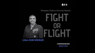 Leading from the Front: How to Inspire Without Ego, Lt. Gen. John Wissler