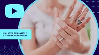 Malattie reumatiche e artrite reumatoide