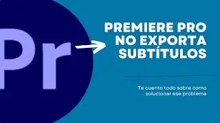 Adobe Premiere no exporta subtítulos: Soluciones y consejos para resolver este problema