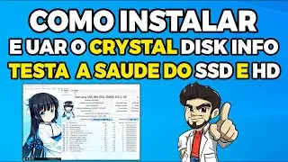 COMO TESTAR A VIDA UTIL DO HD OU SSD  - CRYSTAL DISK INFO