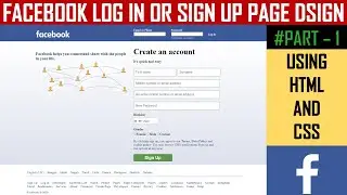 Facebook Log In or Sign Up Page Design Using HTML and CSS 🔥 | PART - 1 | HTML CSS Project |