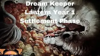 Dream Keepers Lantern Year 1 Settlement Phase Kingdom Death Monster