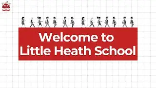 Welcome to Little Heath School - Transition Video