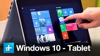 Windows 10 Tablet and Touch Features