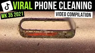 Viral TikTok Phone Cleaning videos. Week 35 2021 compilation from Phone Fix Craft
