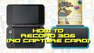 How to Record 3DS (NO Capture Card)