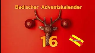 Badischer Adventskalender: 16.12.
