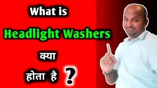 what is Headlight Washers | Headlight Washers क्या होता है ? | meaning of Headlight Washers