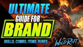 Brand Wild Rift Guide | Tutorial for Skill Combo, Builds and Gameplay