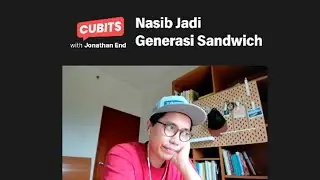 CUBITS Ep 05: Nasib Jadi Generasi Sandwich
