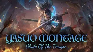 blade of the dragon -#18 yasuo montage (using nightcore music)
