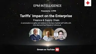 Tariffs Impact on the Enterprise - Finance and Supply Chain with Chris Muli and Paul Pessutti