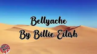 Bellyache - Billie Eilish (Lyrics)