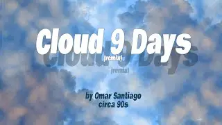 Cloud 9 Days Remix
