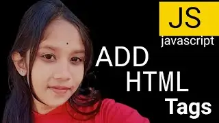 Add HTML Tags In JavaScript@ThapaTechnical