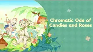 Chromatic Ode of Candies and Roses (Nahida Birthday Event)