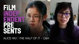 Alice Wu 'The Half of It' (Netflix) filmmaker Q&A | Film Independent Presents