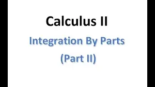 MAT230 Integration By Parts Part 2