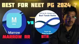 MARROW RR v/s BTR 🔥 / Best for NEETPG 2024 & INICET ? ULTIMATE BATTLE✨