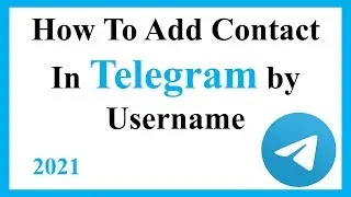 How To Add Contact on Telegram By Username