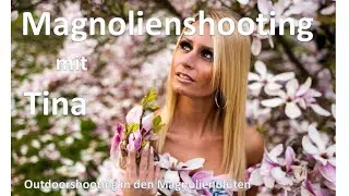 Modelshooting an den Magnolien mit Tina