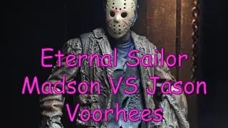 TTS Short: Eternal Sailor Madson VS Jason Voorhees