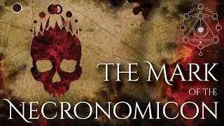 The Mark of the Necronomicon - History and Lore