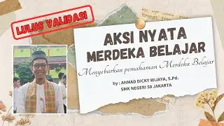 LULUS VALIDASI....!!! AKSI NYATA TOPIK  1 "MERDEKA BELAJAR" - PLATFORM MERDEKA MENGAJAR