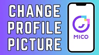 How to Change Profile Picture on Mico
