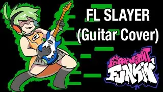 FL Slayer - Friday Night Funkin FL Chan Mod (Guitar Cover)