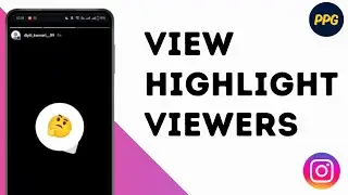 How To See Who Viewed Your Instagram Highlights ?