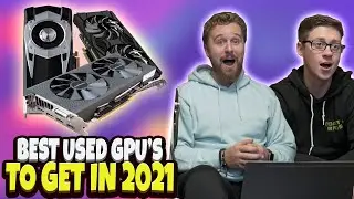 The BEST Used GPUs to Buy in 2021