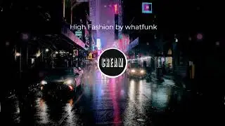 High Fashion | 🎧 whatfunk (No Copyright Music)