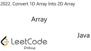 LeetCode 2022 | Convert 1D Array Into 2D Array | Array | Debug | Java