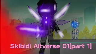Skibidi Altverse 1[part 1]