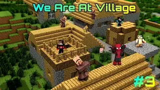 We were going to in village #6 ROYAL SMP