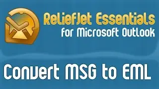 How to Convert Outlook Messages from MSG to EML Files