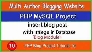 PHP Blog Project Tutorial 10 | add blog post with image in database