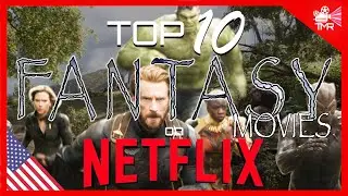 TOP 10 BEST FANTASY MOVIES ON NETFLIX NOW !!