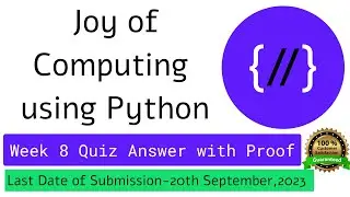 NPTEL The Joy of Computing using Python  week 8 quiz assignment answers with proof of each answer