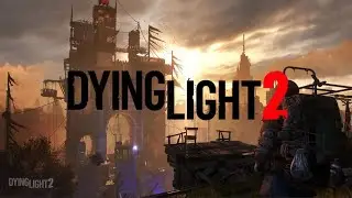 Прохождение игры Dying Light 2 : часть 11