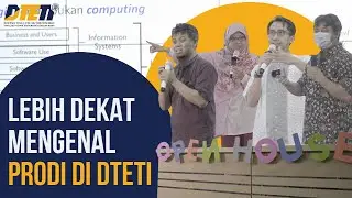 Lebih Dekat Mengenal Prodi DTETI #OpenHouseDTETI