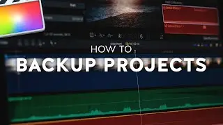 How to Backup Video Projects in Final Cut Pro X